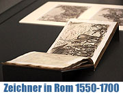 Zeichner in Rom 1550-1700. Ausstellung @ Staatliche Graphische Sammlung München in der Pinakothek der Moderne 02.02.-13.05.2012 (ªFoto: MartiN Schmitz)